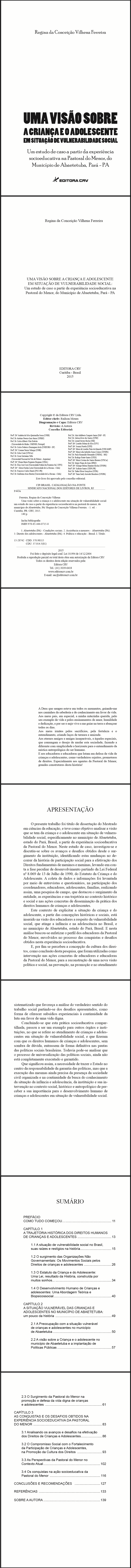 UMA VISÃO SOBRE A CRIANÇA E ADOLESCENTE EM SITUAÇÃO DE VULNERABILIDADE SOCIAL:<br> um estudo de caso a partir da experiência socioeducativa na Pastoral do Menor, do município de Abaetetuba, Pará - PA